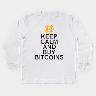 keep calm and buy bitcoins crytpo Kids Long Sleeve T-Shirt